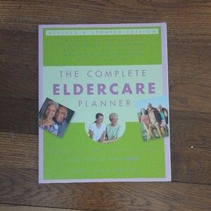 The Complete Eldercare Planner Book By Joy Loverde